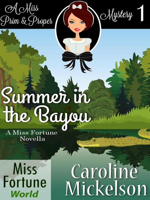 Title details for Summer in the Bayou by Caroline Mickelson - Available